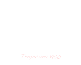 Tropicana 1950